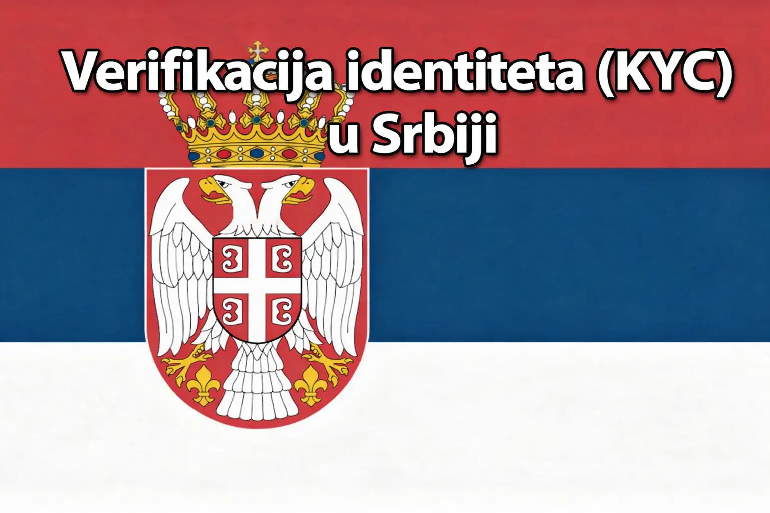Verifikacija identiteta (KYC) u Srbiji